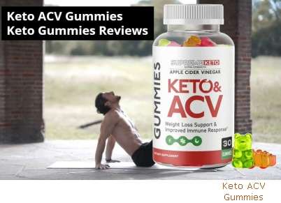 Does Keto ACV Gummies Work For Loosing Weight